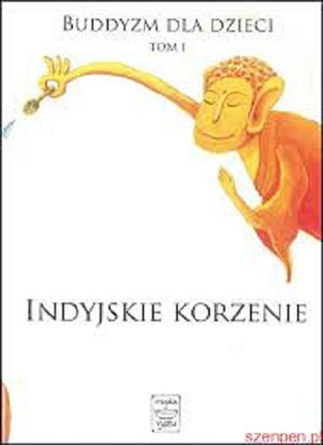 Okładka książki Indyjskie korzenie / [tł. pol. Bon Gak (Robert Bączyk)].