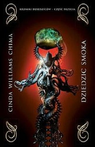 Okładka książki Dziedzic smoka / Cinda Williams Chima ; przełożyła Dorota Dziewońska.