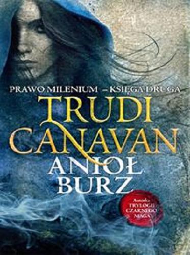 Okładka książki Anioł burz / Trudi Canavan ; przełożyła Izabella Mazurek.