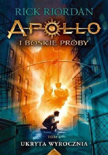 Okładka książki Ukryta wyrocznia / Rick Riordan ; przełożyła Agnieszka Fulińska.