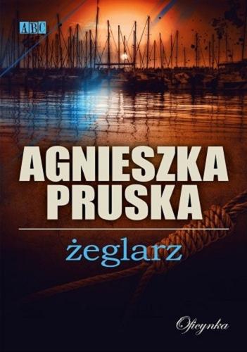 Okładka książki Żeglarz / Agnieszka Pruska.