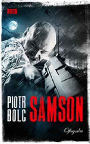 Okładka książki Samson / Piotr Bolc.