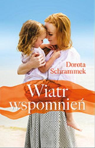 Okładka książki Wiatr wspomnień / Dorota Schrammek.