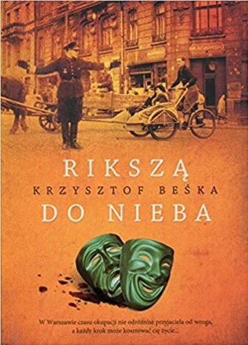 Okładka książki Rikszą do nieba / Krzysztof Beśka.