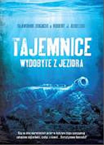 Okładka książki Tajemnice wydobyte z jeziora / (Fala) Sławomir Bogacki, Robert J. Kudelski (Kudi).