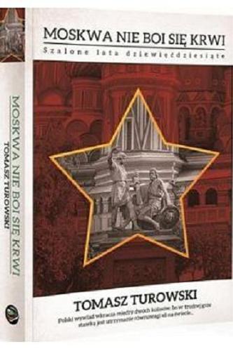 Okładka książki  Moskwa nie boi się krwi : szalone lata dziewięćdziesiąte  3