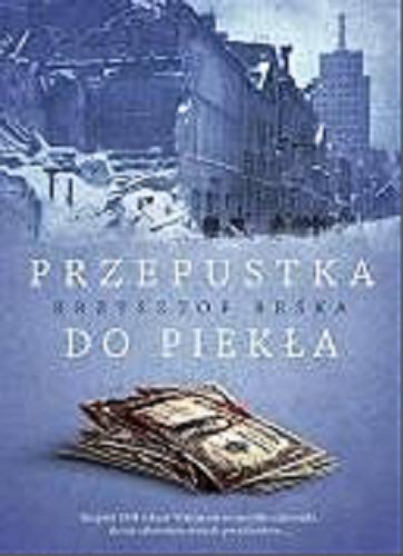 Okładka książki Przepustka do piekła / Krzysztof Beśka.