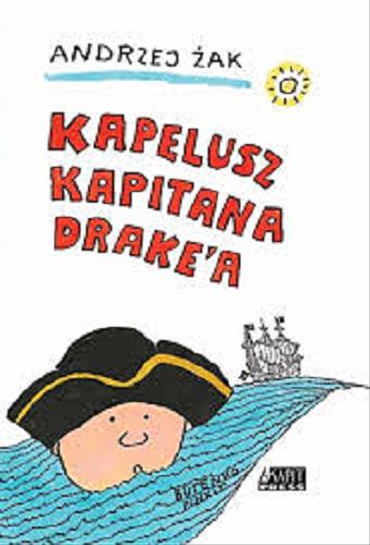 Okładka książki Kapelusz kapitana Drake`a / Andrzej Żak ; opracowanie graficzne Bohdan Butenko.