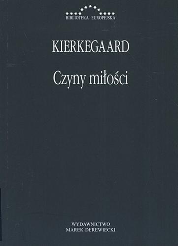 Okładka książki  Czyny miłości : kilka rozważań chrześcijańskich w postaci mów S. Kierkegaarda  11