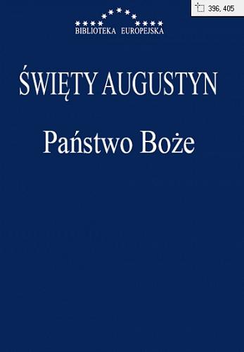 Okładka książki Państwo Boże / święty Augustyn ; przełożył Władysław Kubicki, wstęp Jacek Salij OP.