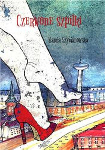 Okładka książki Czerwone szpilki / Wanda Szymanowska.