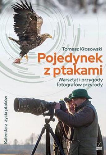 Okładka książki  Pojedynek z ptakami : warsztat i przygody fotografów przyrody  3
