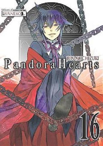 Okładka książki Pandora Hearts. 16 / Jun Mochizuki ; [tłumaczenie Karolina Balcer].