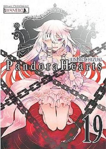 Okładka książki Pandora Hearts. 19 / Jun Mochizuki ; [tłumaczenie Karolina Balcer].