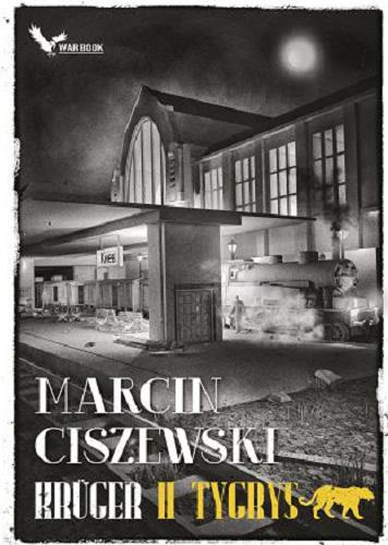 Okładka książki Tygrys / Marcin Ciszewski.