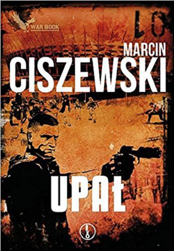Okładka książki Upał / Marcin Ciszewski.