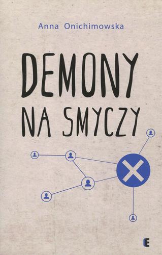 Okładka książki Demony na smyczy / Anna Onichimowska.