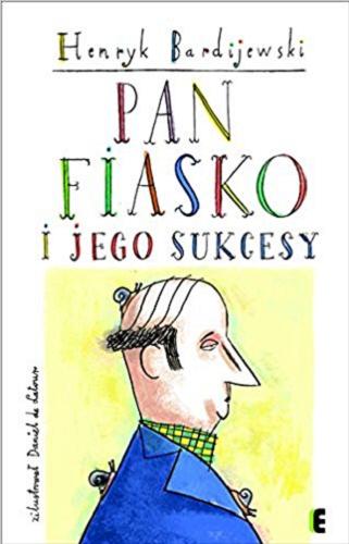 Okładka książki  Pan Fiasko i jego sukcesy (powiastka zgoła optymistyczna)  11