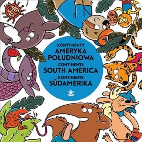 Okładka książki Ameryka Południowa = South America = Südamerika / [illustrations Piotr Nowacki]