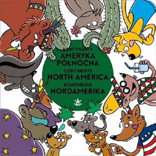 Okładka książki Ameryka Północna = North America = Nordamerika / [illustrations Piotr Nowacki]