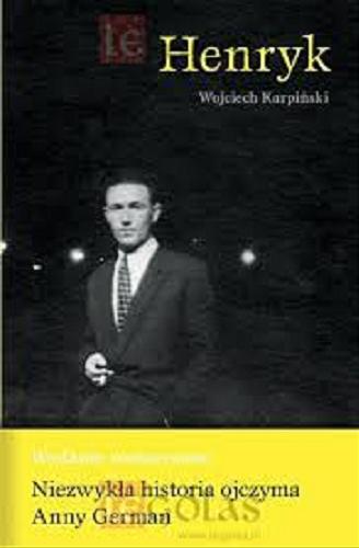 Okładka książki Henryk / Wojciech Karpiński.