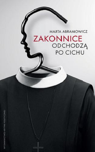 Okładka książki Zakonnice odchodzą po cichu / Marta Abramowicz.