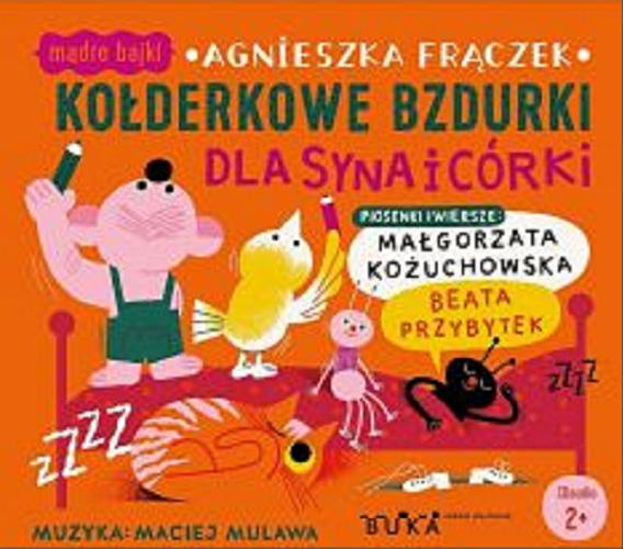 Okładka książki Kołderkowe bzdurki dla syna i córki : [Dokument dźwiękowy] / Agnieszka Frączek.