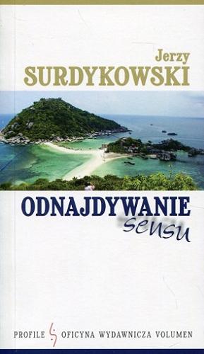 Okładka książki Odnajdywanie sensu / Jerzy Surdykowski.