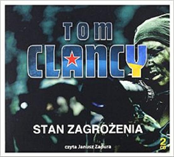 Okładka książki Stan zagrożenia [Dokument dźwiękowy] / Tom Clancy ; przełożył Zbigniew Kański.