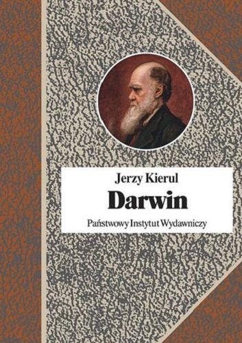 Okładka książki Darwin czyli Pochwała faktów / Jerzy Kierul.