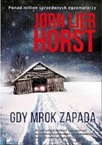 Okładka książki Gdy mrok zapada / John Lier Horst ; przekład Karolina Drozdowska.