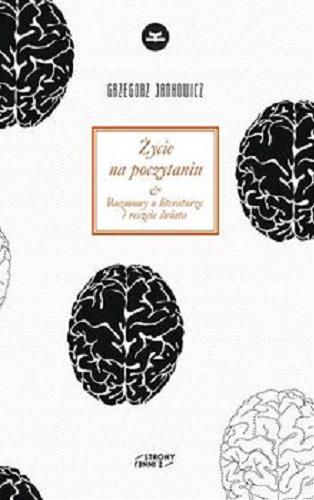 Okładka książki Życie na poczytaniu : rozmowy o literaturze i reszcie świata / Grzegorz Jankowicz.