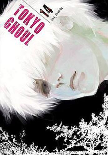 Okładka książki Tokyo Ghoul. 14 / Sui Ishida ; [tłumaczenie Karolina Dwornik].