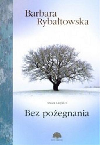 Okładka książki Bez pożegnania / Barbara Rybałtowska.