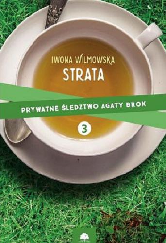 Okładka książki Strata / Iwona Wilmowska.