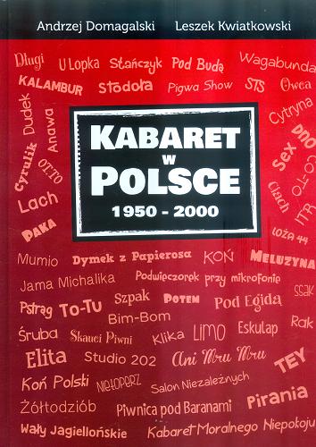 Okładka książki Kabaret w Polsce 1950-2000 / Andrzej Domagalski, Leszek Kwiatkowski.