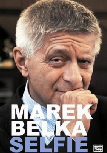 Okładka książki Selfie / Marek Belka.