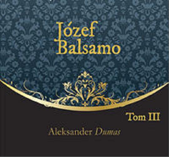 Okładka książki Józef Balsamo. T. 3 / Aleksander Dumas.