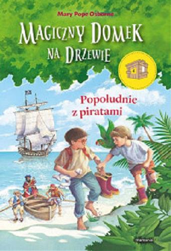 Okładka książki Popołudnie z piratami / Mary Pope Osborne ; ilustracje: Sal Murdocca ; [tłumaczenie: Barbara Łukomska].