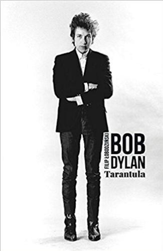 Okładka książki Tarantula / Bob Dylan ; [przekład Filip Łobodziński].