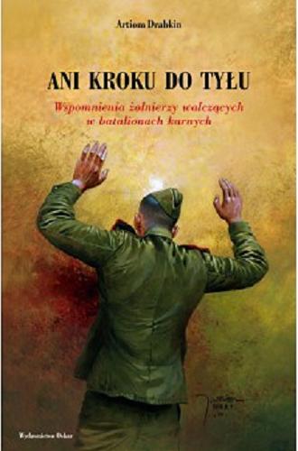 Okładka książki  Ani kroku do tyłu : wspomnienia żołnierzy walczących w batalionach karnych  1