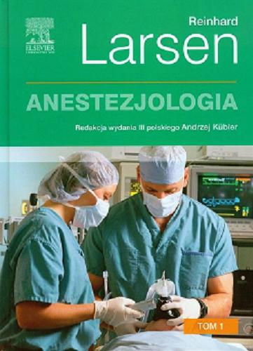 Okładka książki  Anestezjologia : 475 rycin, 290 tabel. T. 1  1