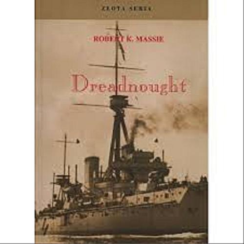 Okładka książki  Dreadnought : Brytania, Niemcy i nadejście Wielkiej Wojny. T. 1  2