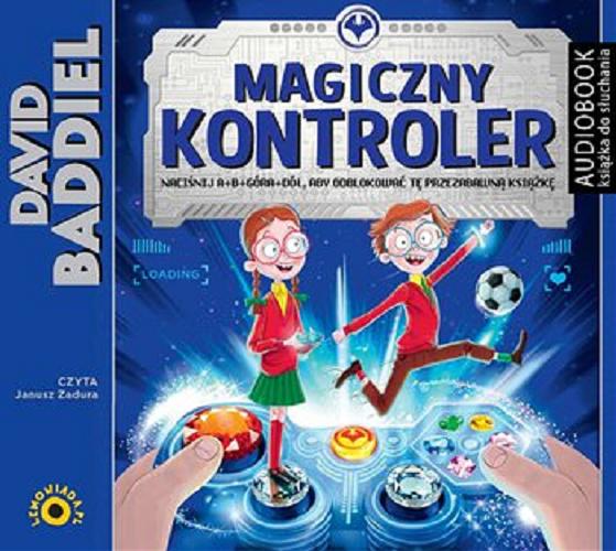Okładka książki Magiczny kontroler [ Dokument dźwiękowy ] / David Baddiel ; przełożyła Agnieszka Kalus.