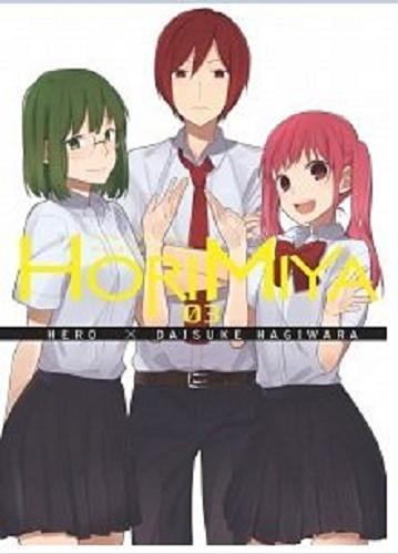 Okładka książki Horimiya. 3 / scenariusz: Hero ; rysunki: Daisuke Hagiwara ; tłumaczenie: Jan Świderski, Sara Schoeneberg.