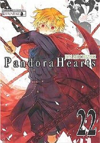 Okładka książki Pandora Hearts. 22 / Jun Mochizuki ; [tłumaczenie Karolina Balcer].