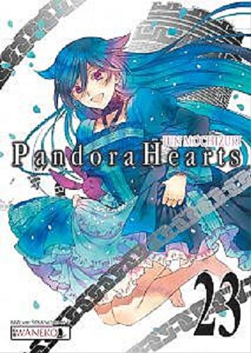 Okładka książki Pandora Hearts. 23 / Jun Mochizuki ; [tł. Karolina Balcer].