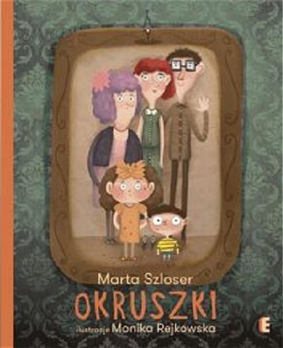 Okładka książki Okruszki / Marta Szloser ; ilustracje Monika Rejkowska.