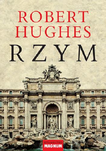 Okładka książki Rzym / Robert Hughes ; przekład Władysław Jeżewski.