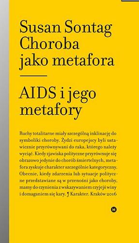 Okładka książki Choroba jako metafora ; AIDS i jego metafory / Susan Sontag ; przełożył Jarosław Anders.